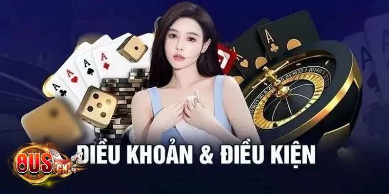 Điều khoản & điều kiện quy trình đăng ký tài khoản tại 8US
