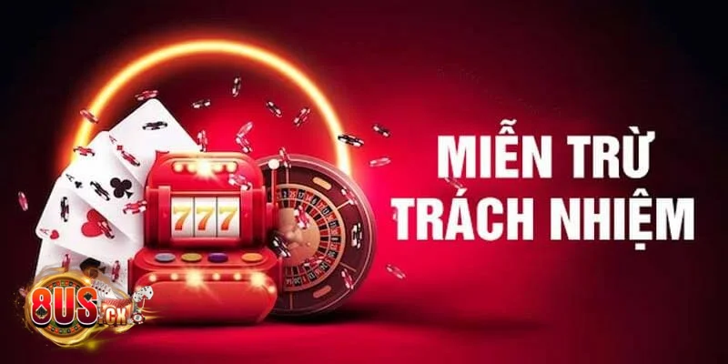 Tổng quan về 8US và chính sách miễn trừ trách nhiệm